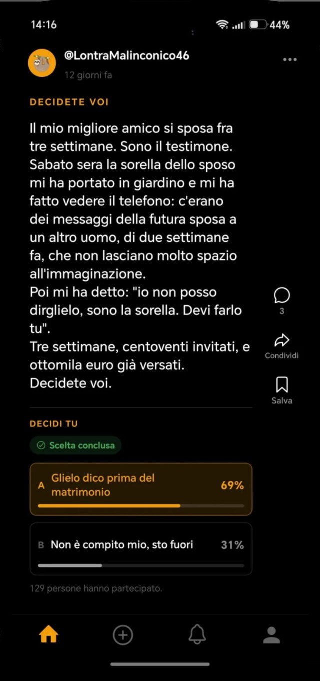 Una storia «Decidete voi» con due alternative votate dalla community: 69% contro 31%, scelta ormai conclusa